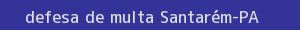 defesa/recurso de multa santarém