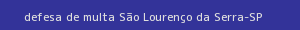 defesa/recurso de multa são lourenço da serra
