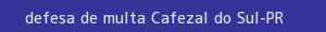 defesa/recurso de multa cafezal do sul