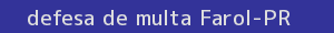 defesa/recurso de multa farol