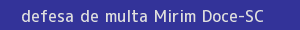 defesa/recurso de multa mirim doce