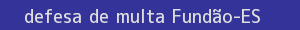 defesa/recurso de multa fundão
