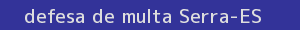 defesa/recurso de multa serra