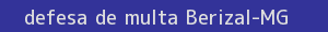 defesa/recurso de multa berizal