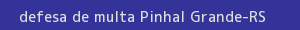defesa/recurso de multa pinhal grande