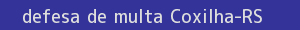 defesa/recurso de multa coxilha