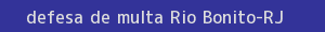 defesa/recurso de multa rio bonito
