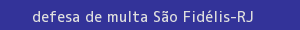 defesa/recurso de multa são fidélis