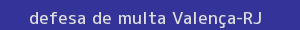 defesa/recurso de multa valença