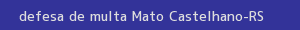 defesa/recurso de multa mato castelhano