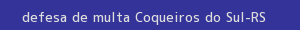 defesa/recurso de multa coqueiros do sul