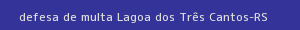 defesa/recurso de multa lagoa dos três cantos
