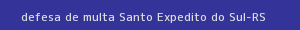 defesa/recurso de multa santo expedito do sul