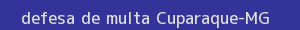 defesa/recurso de multa cuparaque