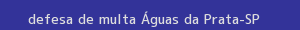 defesa/recurso de multa Águas da prata