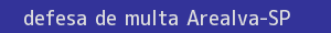 defesa/recurso de multa arealva