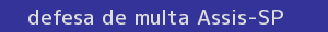 defesa/recurso de multa assis