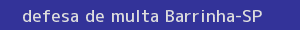 defesa/recurso de multa barrinha