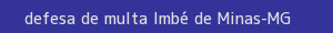 defesa/recurso de multa imbé de minas