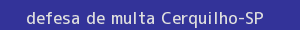 defesa/recurso de multa cerquilho