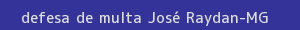 defesa/recurso de multa josé raydan