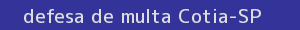defesa/recurso de multa cotia