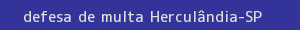 defesa/recurso de multa herculândia
