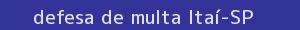 defesa/recurso de multa itaí