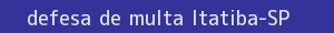 defesa/recurso de multa itatiba