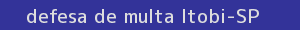 defesa/recurso de multa itobi