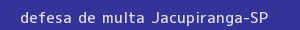 defesa/recurso de multa jacupiranga