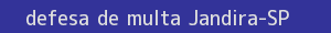 defesa/recurso de multa jandira