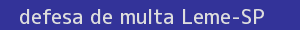 defesa/recurso de multa leme