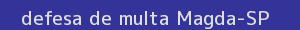defesa/recurso de multa magda
