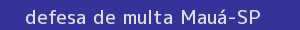 defesa/recurso de multa mauá