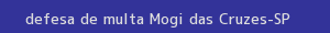 defesa/recurso de multa mogi das cruzes