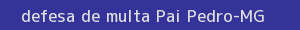 defesa/recurso de multa pai pedro