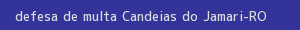 defesa/recurso de multa candeias do jamari