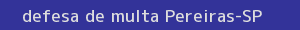 defesa/recurso de multa pereiras