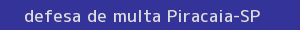 defesa/recurso de multa piracaia