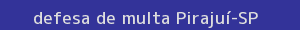 defesa/recurso de multa pirajuí