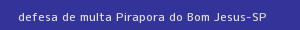 defesa/recurso de multa pirapora do bom jesus