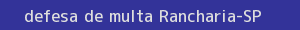 defesa/recurso de multa rancharia