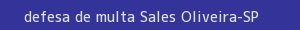 defesa/recurso de multa sales oliveira