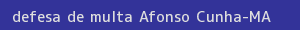 defesa/recurso de multa afonso cunha