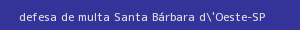 defesa/recurso de multa santa bárbara d'oeste