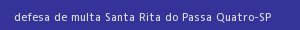 defesa/recurso de multa santa rita do passa quatro
