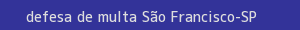 defesa/recurso de multa são francisco