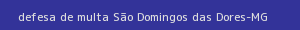 defesa/recurso de multa são domingos das dores