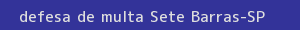 defesa/recurso de multa sete barras